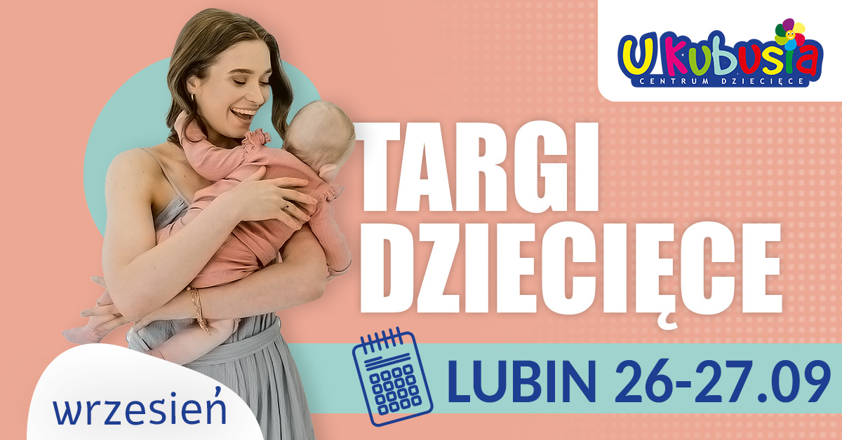 ✨ Targi Dziecięce U Kubusia – Lubin ✨
