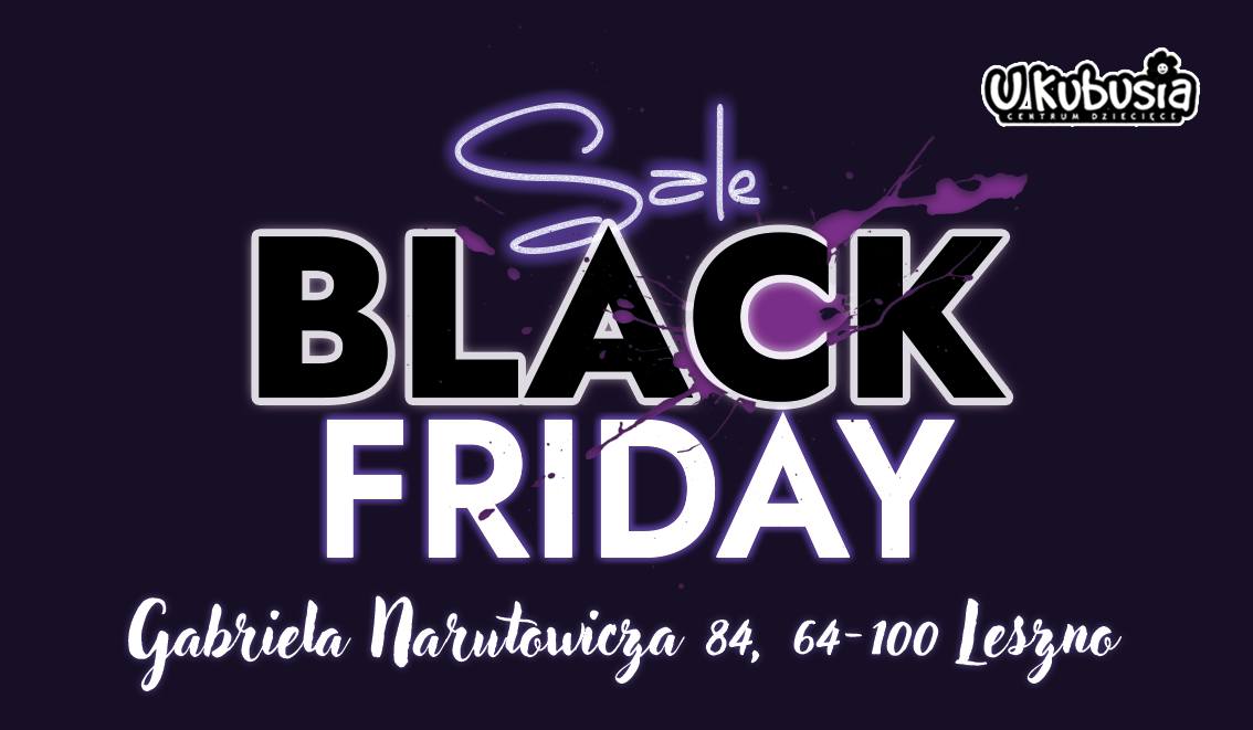 Black Friday U Kubusia Leszno!