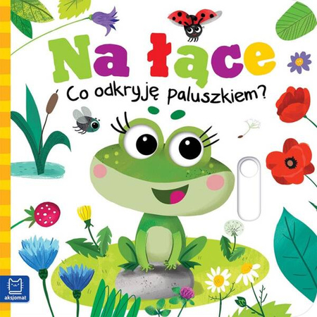 Aksjomat Książeczka Na łące. Co odkryję paluszkiem?