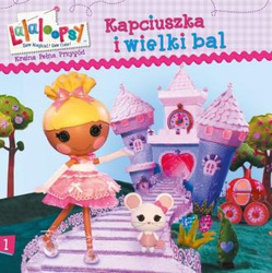 Media Service Zawada, Lalaloopsy. Kraina pełna przygód. Kapciuszka i wielki bal