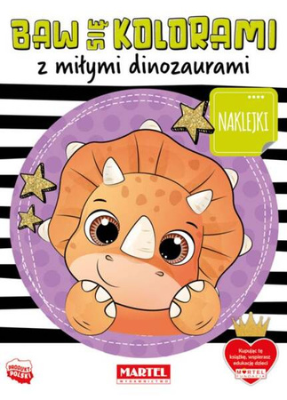 Wydawnictwo Martel Baw Się Kolorami Z Miłymi Dinozaurami