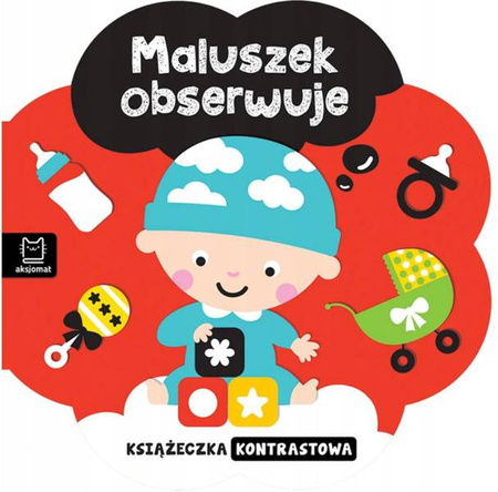 Książeczka Kontrastowa. Maluszek Obserwuje