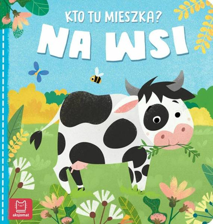 Aksjomat Książeczka Kto Tu Mieszka? Na Wsi