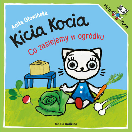 KICIA KOCIA  Co Zasiejemy w Ogródku ?