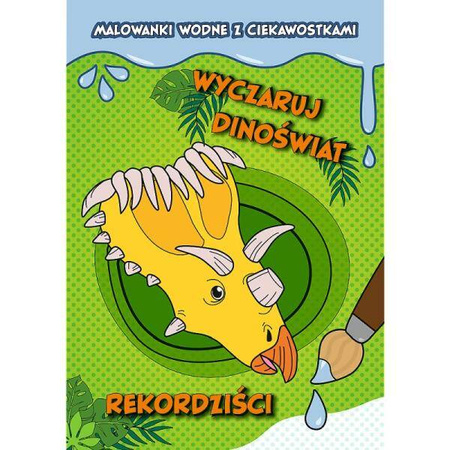 Trefl Wyczaruj Dinoświat! Malowanki Wodne z Ciekawostkami 