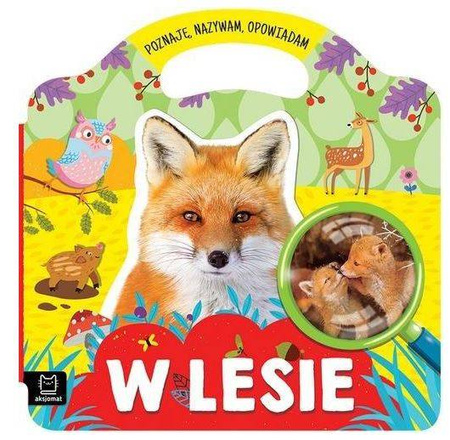 W lesie – Poznaję, nazywam, opowiadam