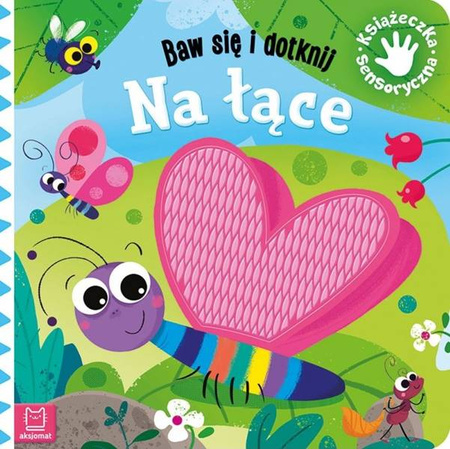 Baw się i dotknij. Książeczka sensoryczna Na Łące