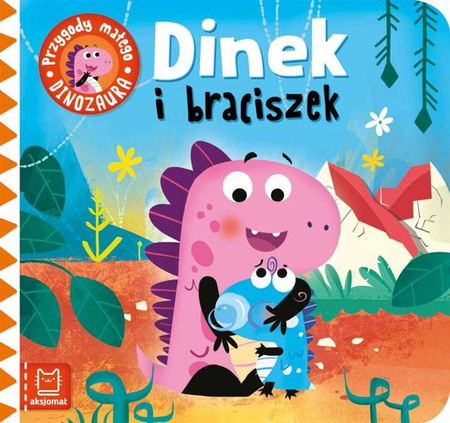 Aksjomat Dinek i Braciszek. Przygody Małego Dinozaura