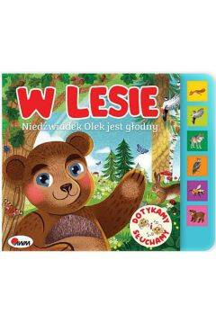 AWM Książeczka W Lesie Niedźwiadek Olek Jest Głodny