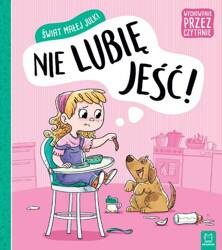 Świat małej Julki. Nie lubię jeść. Wychowanie przez czytanie