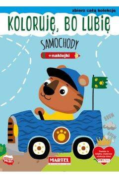 Martel Kolorowanka Koloruje Bo Lubie Samochody