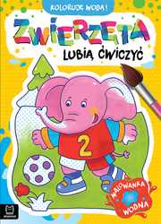 Aksjomat Koloruję Wodą! Zwierzęta Lubią Ćwiczyć. Malowanka