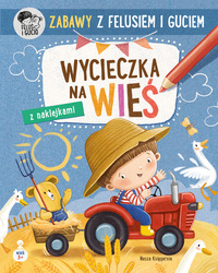 Nasza Księgarnia Zabawy z Felusiem i Guciem - Wycieczka Na Wieś